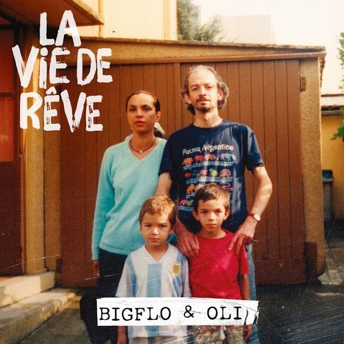 Bigflo & Oli - La Vie de rêve (2018) [Hi-Res]