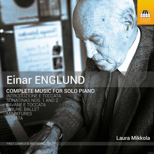 Laura Mikkola - Englund: Complete Music for Solo Piano (2017) [CD Rip]