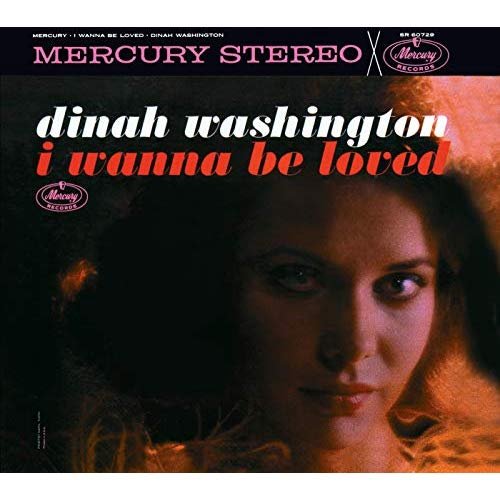 Dinah Washington - I Wanna Be Loved (1962/2018)