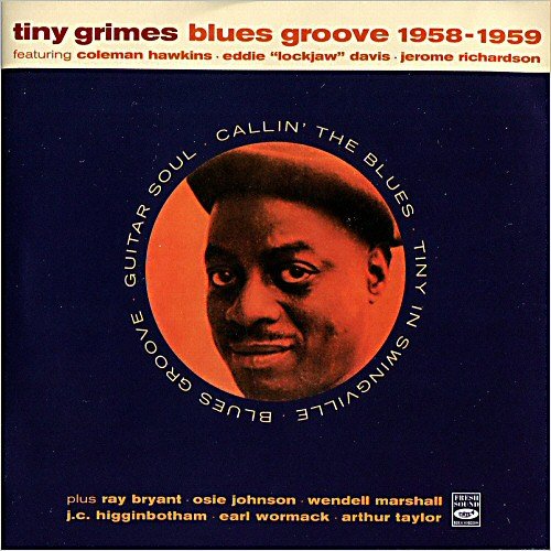 Tiny Grimes - Blues Groove 1958-1959 (2001)
