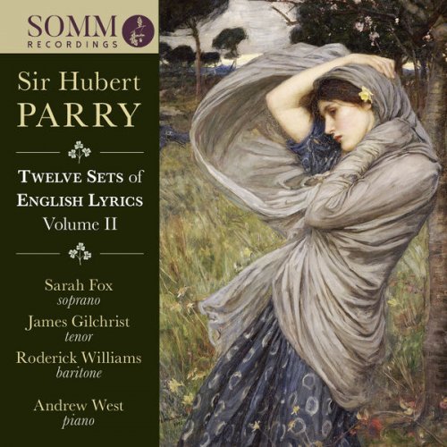 Roderick Williams, Andrew West, Sarah Fox & James Gilchrist - Parry 12 Sets of English Lyrics, Vol. 2 (2018) [Hi-Res]