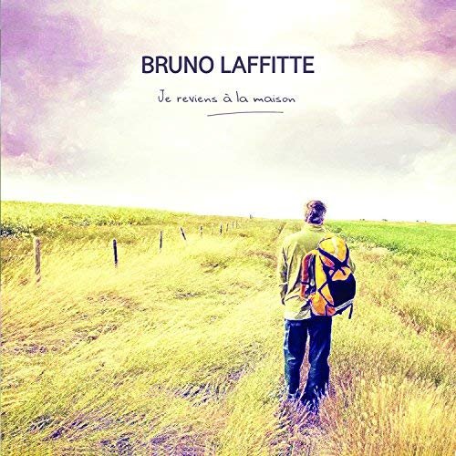 Bruno Laffitte - Je reviens à la maison (2017)