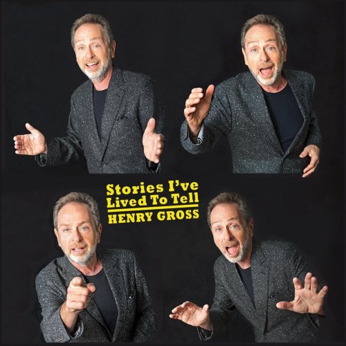 Henry Gross - Stories I've Lived To Tell (2017)