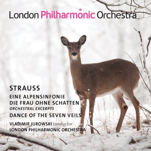 London Philharmonic Orchestra & Vladimir Jurowski - Strauss: Eine Alpensinfonie, Dance of the Seven Veils from Salomé & Die Frau ohne Schatten (2018) [Hi-Res]