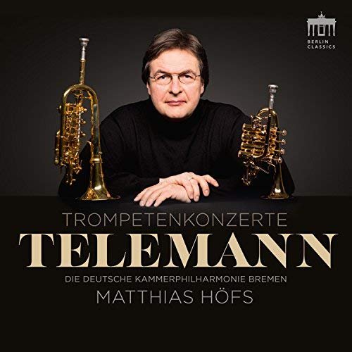 Die Deutsche Kammerphilharmonie Bremen & Matthias Höfs - Telemann Trompetenkonzerte (2017) [Hi-Res]
