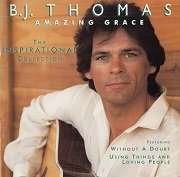 B. J. Thomas - Amazing Grace - The Inspirational Collection (1998)