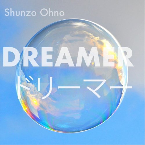 Shunzo Ohno - Dreamer (2018)