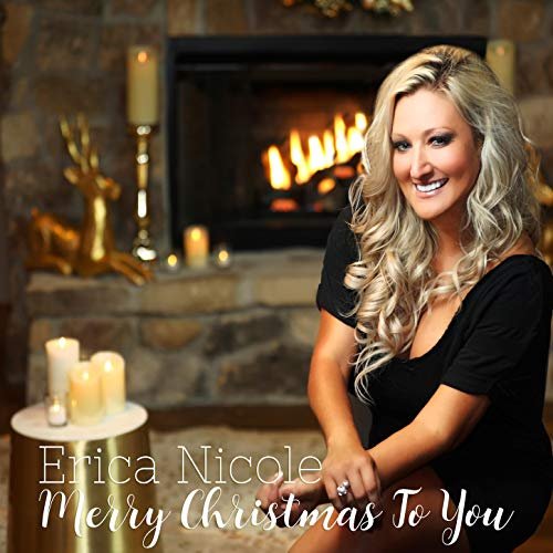 Erica Nicole - Merry Chirstmas To You (2018)