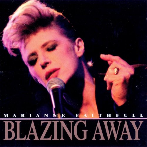 Marianne Faithfull - Blazing Away (1990)