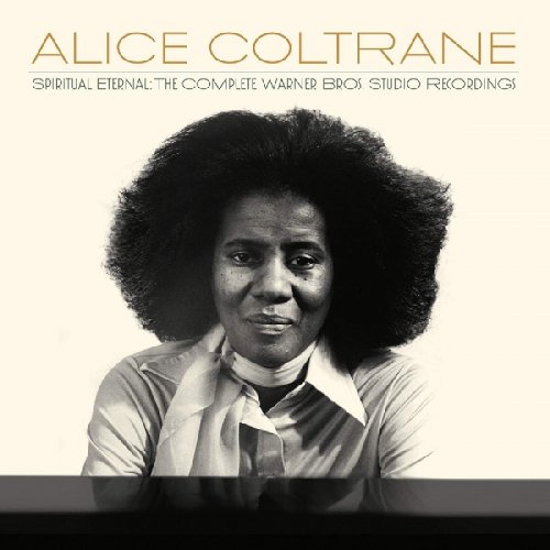 Alice Coltrane - Spiritual Eternal: The Complete Warner Bros. Studio Recordings (2018)