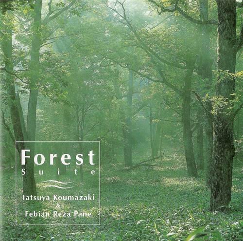 Tatsuya Koumazaki & Febian Reza Pane -  Forest Suite (1997)