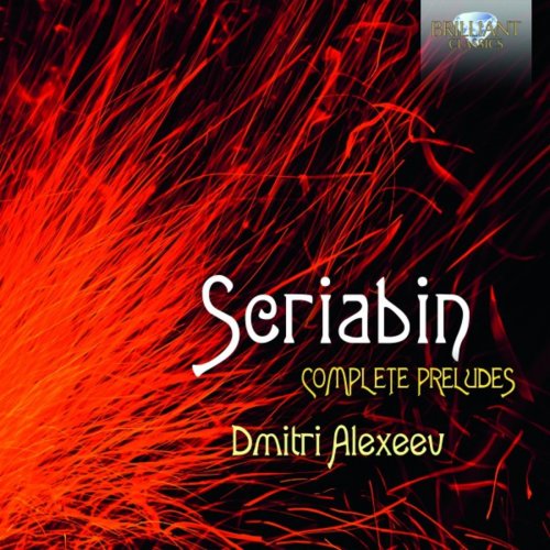 Dmitri Alexeev - Scriabin: Complete Preludes (2018) [Hi-Res]