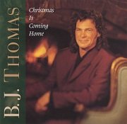 B. J. Thomas - Christmas Is Coming Home (1997)