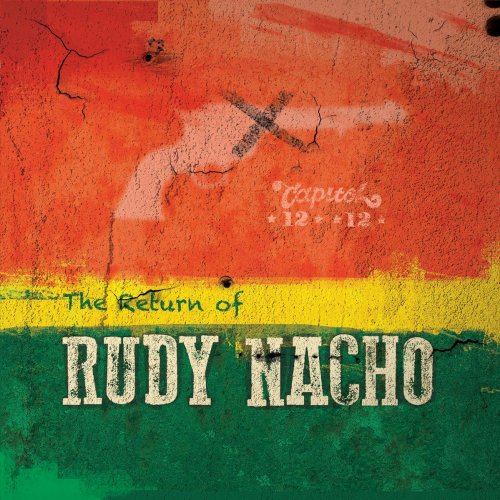 Capitol 1212 - The Return of Rudy Nacho (2014)