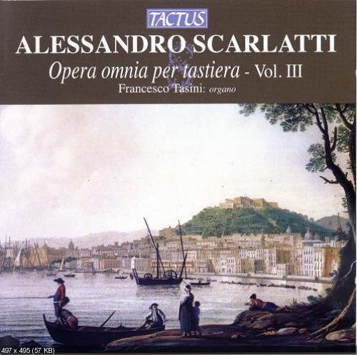 Francesco Tasini - Scarlatti: Opera omnia per tastiera Vol. III (2010)