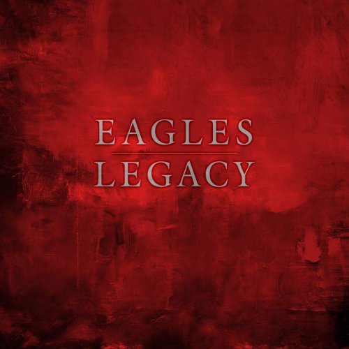 Eagles - Legacy (2018) [CD Rip]