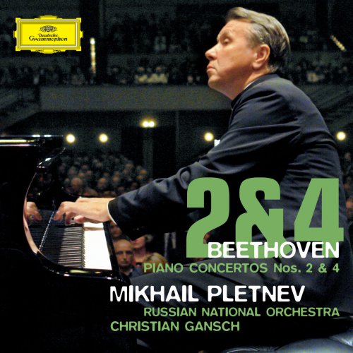 Mikhail Pletnev & Russian National Orchestra & Christian Gansch - Beethoven: Piano Concertos Nos. 2 & 4 (2007/2018)