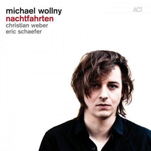 Michael Wollny with Eric Schaefer & Christian Weber - Nachtfahrten (2015) [Hi-Res]