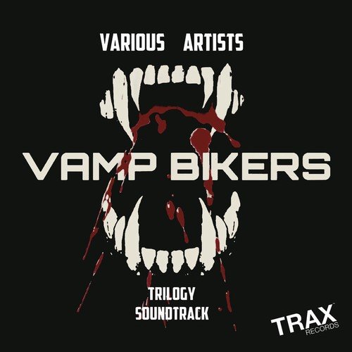 VA - Vamp Bikers Trilogy Soundtrack (2018)