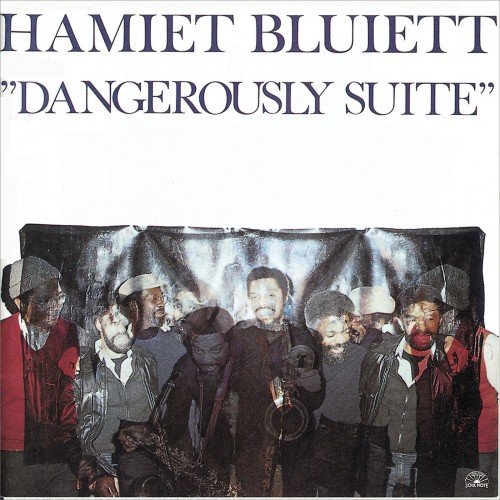 Hamiet Bluiett - Dangerously Suite (1981)
