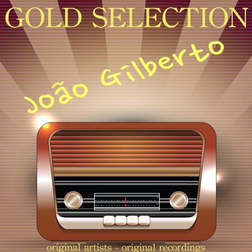 João Gilberto - Gold Selection (2018)