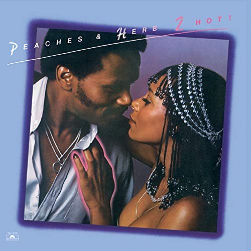 Peaches & Herb - 2 Hot! (1978/2018)