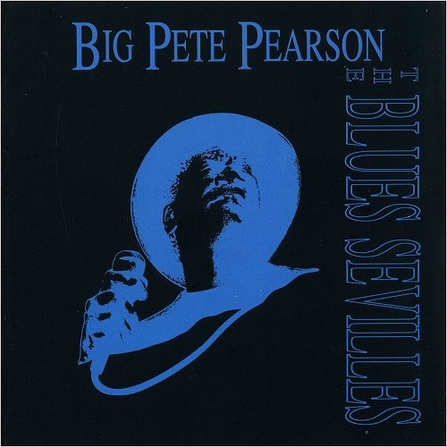 Big Pete Pearson - The Blues Sevilles (1992)