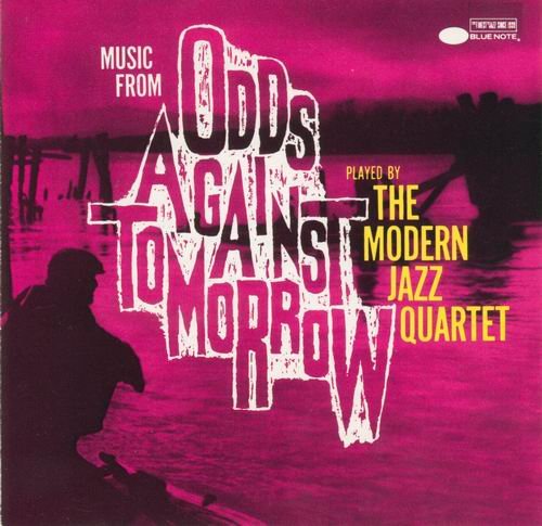 The Modern Jazz Quartet - Odds Against Tomorrow (1959)