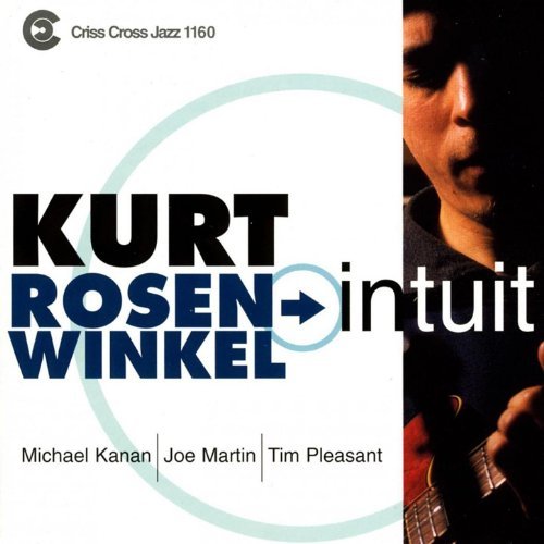 Kurt Rosenwinkel - Intuit (1999) FLAC