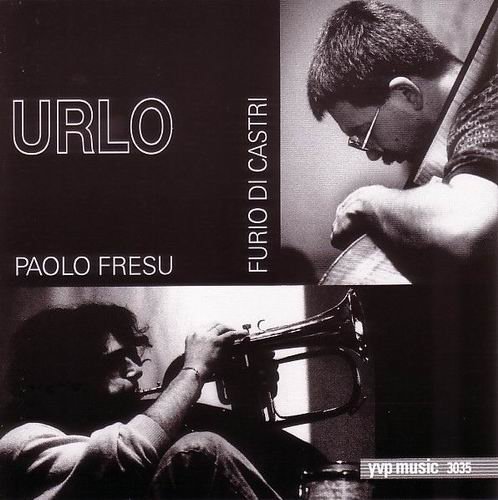 Furio Di Castri & Paolo Fresu - Urlo (1993)
