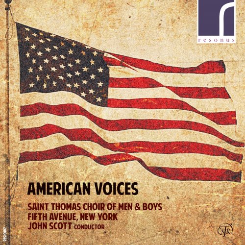 Saint Thomas Choir of Men and Boys & John Scott - American Voices: American Choral Music (2017) [Hi-Res]
