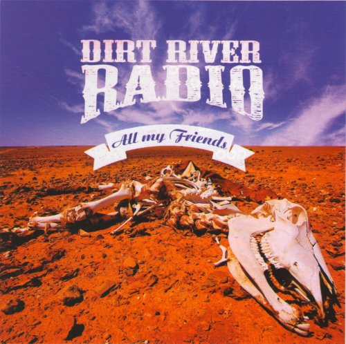 Dirt River Radio - All My Friends (2014)