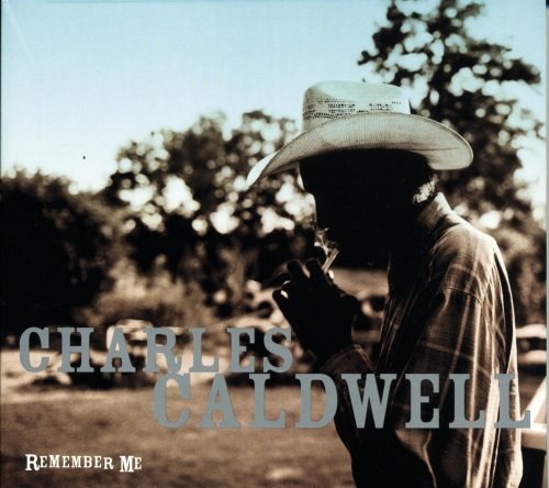 Charles Caldwell - Remember Me (2004)