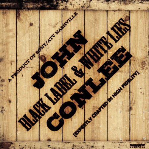 John Conlee - Black Label And White Lies (2018)