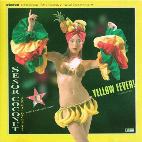 Señor Coconut and His Orchestra - Yellow Fever! (2018) [Hi-Res]