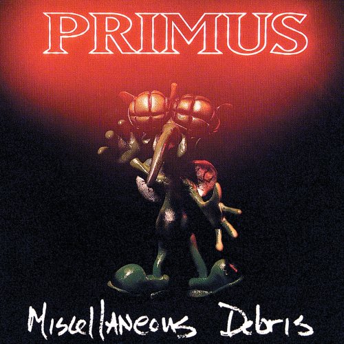 Primus - Miscellaneous Debris (1992/2018) [Hi-Res]