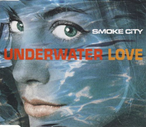 Smoke City - Underwater Love (1997)