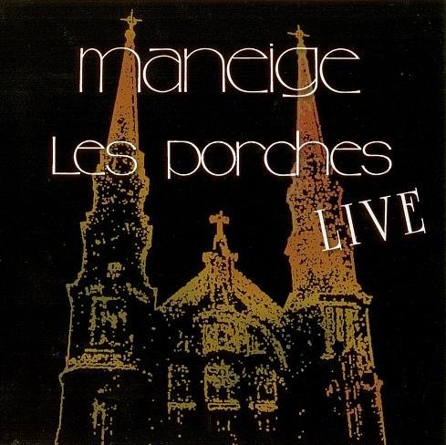 Maneige - Les Porches Live (2006)