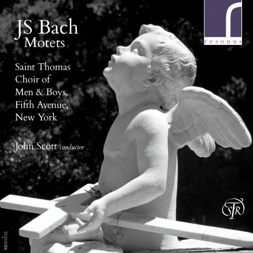 Saint Thomas Choir of Men and Boys Fifth Avenue New York & John Scott - J.S. Bach Motets (2015) [Hi-Res]