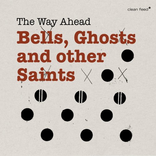 The Way Ahead - Bells, Ghosts and other Saints (2018)