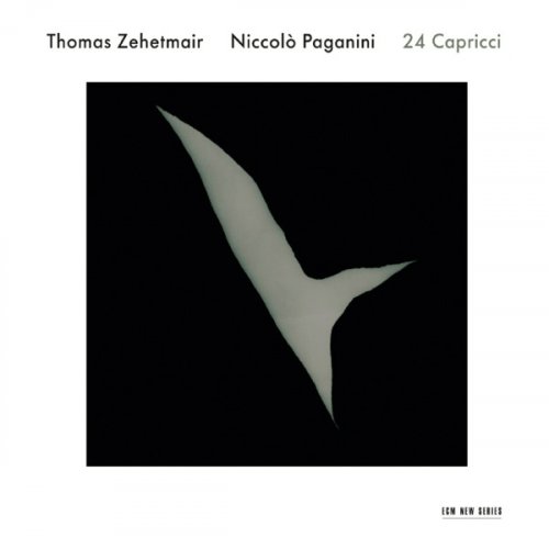 Thomas Zehetmair - Niccolò Paganini - 24 Capricci Per Violino Solo, Op.1 (2009) [Hi-Res]