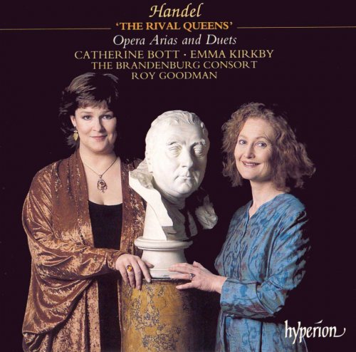 Catherine Bott, Emma Kirkby, The Brandenburg Consort, Roy Goodman - Handel: The Rival Queens (Opera Arias and Duets) (1997)