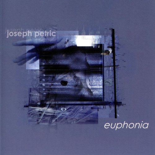 Joseph Petric - Euphonia (2012)