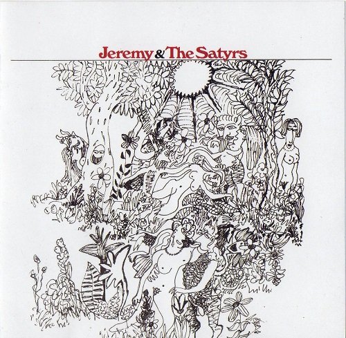 Jeremy & The Satyrs - Jeremy & The Satyrs (Reissue) (1968/2009)