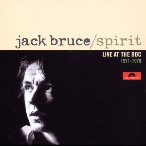 Jack Bruce - Spirit: Live At The BBC 1971-78 (3CD Box Set) (2008) Lossless