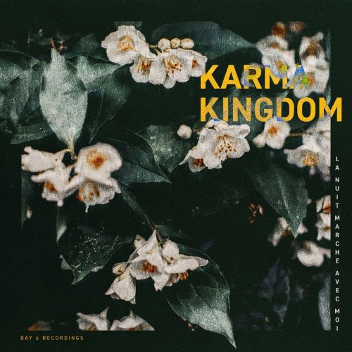 Karma Kingdom - La Nuit Marche Avec Moi (2018)