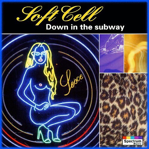 Soft Cell - Down In The Subway (1994)