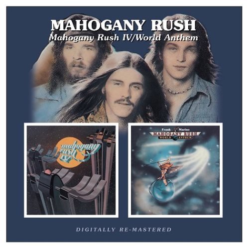 Mahogany Rush - Mahogany Rush IV & World Anthem (2CD Set Remastered 2008)