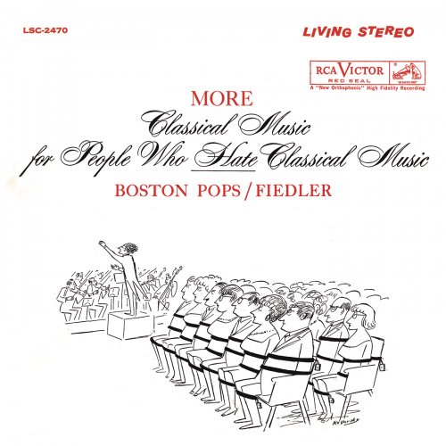 Arthur Fiedler - More Classical Music For People Who Hate Classical Music (1961) [2016] Hi-Res