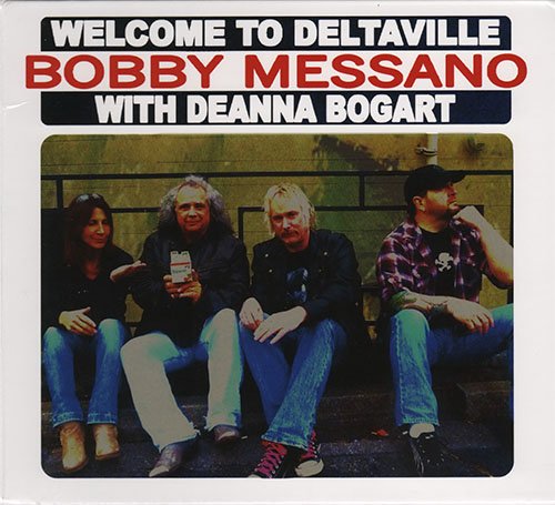 Bobby Messano - Welcome To Deltaville (2013) FLAC